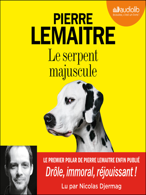 Title details for Le Serpent majuscule by Pierre Lemaitre - Available